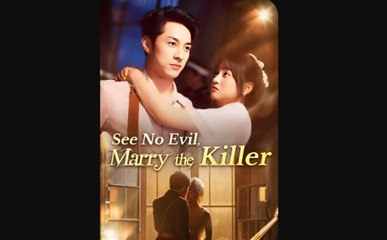See No Evil, Marry The Killer - FULL #drama