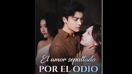 El Amor Sepultado Por El Odio - Full Movie