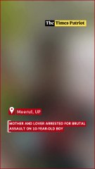 Mother and Lover Arrested for Brutal Assault on 10-Year-Old Boy in Meerut—Child Fights for Life After Horrific Torture