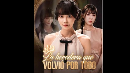 La heredera que volvió por todo en Español