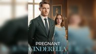 Pregnant Cinderella Full Movie
