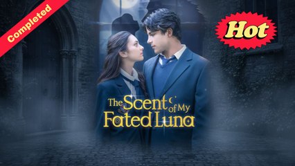 [English Movie Trending] The Scent of My Fated Luna (Completed) Movie 2025