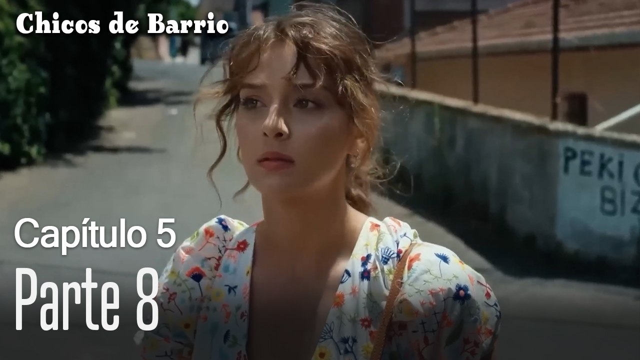 Capitulo 5 parte 8-Chicos Barrrio