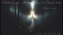 Biblisches für Mittwoch, den 01. Oktober 2025, zu Psalm 88,17.19