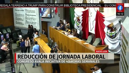 Congreso de Nuevo León aprueba propuesta de reforma laboral de 40 horas