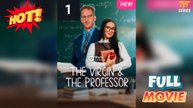 The Virgin and The Professor FULL HD [Completed]