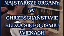 Najstarsze organy w chrześcijaństwie budzą się po ośmiu wiekach