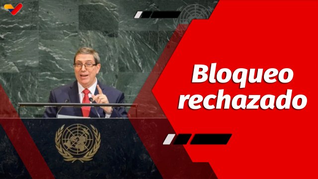 El Mundo en Contexto | Líderes mundiales en la ONU exigen el cese del bloqueo imperial a Cuba
