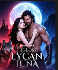 His Lost Lycan Luna (2025) - FULL [Eng Sub]