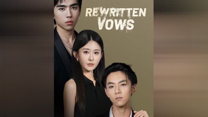 Rewritten Vows (2025) - FULL [Eng Sub]