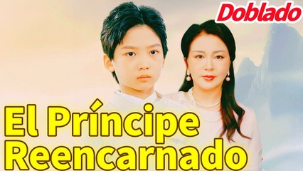 💛🍏 🔥 EL PRINCIPE REENCARNADO [ESPAÑOL DOBLADO]