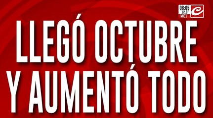 Sube todo: estos son, uno a uno, los aumentos que llegan con octubre