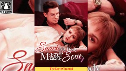 💛🍏 🔥 Spark My Body and Master My Soul FULL | Reelshort