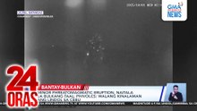 Minor phreatomagmatic eruption, naitala sa BulkangTaal; walang kinalaman ang lindol sa Cebu - PHIVOLCS | 24 Oras