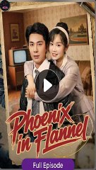 [Eng sub] Phoenix in flannel Full Episode Short Chinese Drama Eng Sub