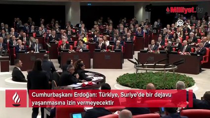 Cumhurbaşkanı Erdoğan: Suriye'de dejavuya izin yok