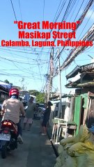 Great Morning on Masikap Street in Calamba City, Laguna, Philippines