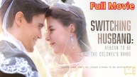 [New 2025] Switching Husband - Reborn to be the Colonel's Bride_KlosTV