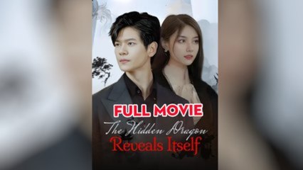 The Hidden Dragon Reveals Itself - FULL MOVIES ENGLISH SUB