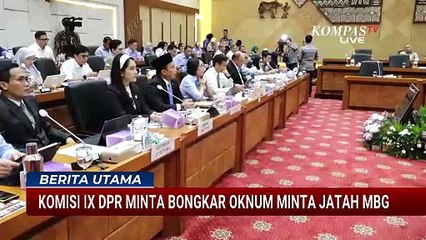 Tantang BGN Ungkap Politikus yang Minta Jatah Proyek MBG, DPR: Tolong Tunjuk Orangnya! | BERUT