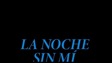 La noche sin mí - Trailer - Natalia Oreiro