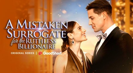A Mistaken Surrogate For The Ruthless Billionaire - Full Movie