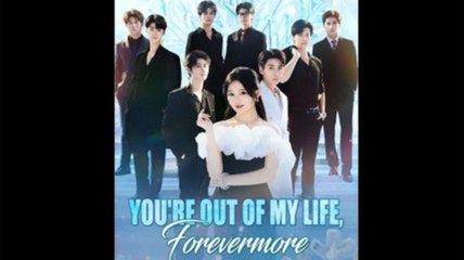 You're Out of My Life, Forevermore (DUBBED) Full