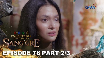 Sang'gre: Terra, naninibago sa mundo ng Encantadia! (Episode 78 - Part 2/3) | Encantadia Chronicles