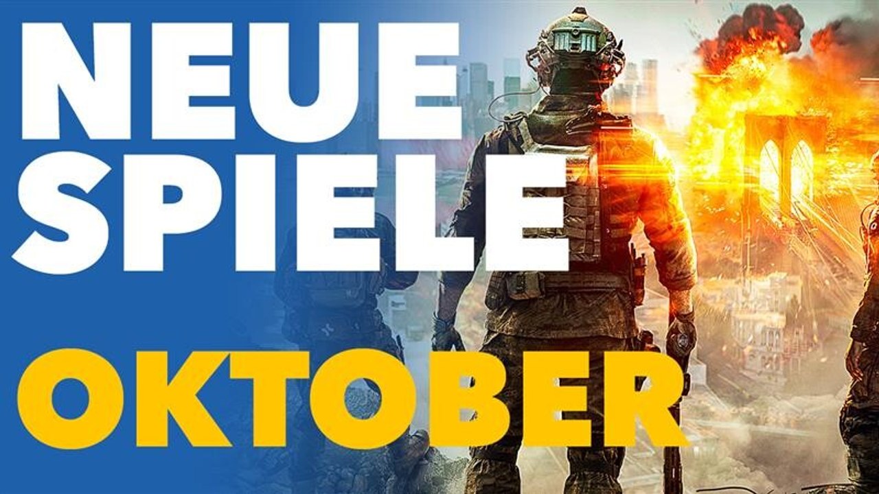 Neue Spiele im Oktober - Video-Vorschau zu den Neuveröffentlichungen auf PC und Konsolen