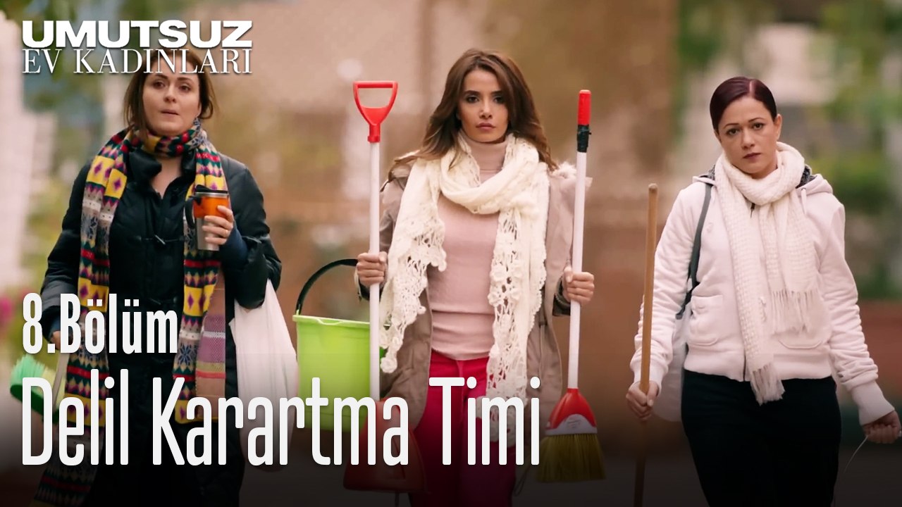 Delil Karartma Timi - Umutsuz Ev Kadınları 8. Bölüm