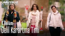 Delil Karartma Timi - Umutsuz Ev Kadınları 8. Bölüm