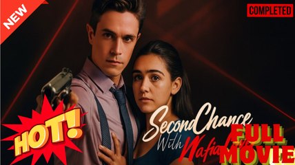 Second Chance With Mafia Lover (2025) - FULL & DETAILED VERSION