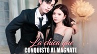 La chica que conquistó al magnate (Doblado) en Español