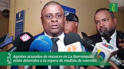 Agentes acusados de masacre en La Barranquita están detenidos a la espera de medida de coerción
