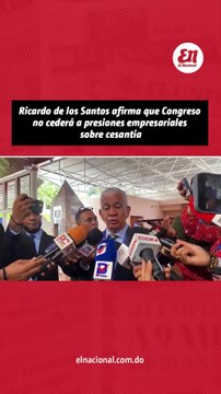 Ricardo de los Santos afirma que Congreso no cedera a presiones empresariales sobre cesantia
