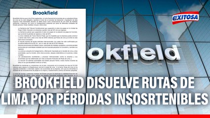 Brookfield asegura que disolución de Rutas de Lima se debe a un "hostigamiento sostenido" por parte de entidades del Estado peruano