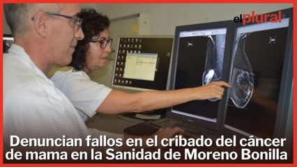 Denuncian fallos en el cribado del cáncer de mama en la Sanidad de Moreno Bonilla
