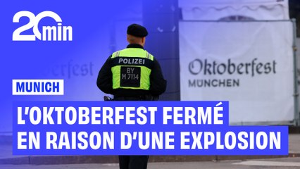 Munich : La Fête de la bière fermée après un incendie suivi d’une explosion