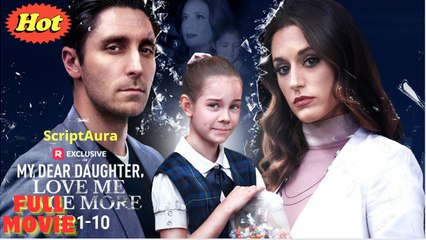 My Dear Daughter, Love Me Once More Full Version - TT Series