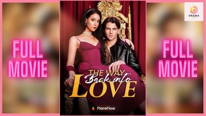 They Way Back Into Love (2025) - FULL [Eng Sub]