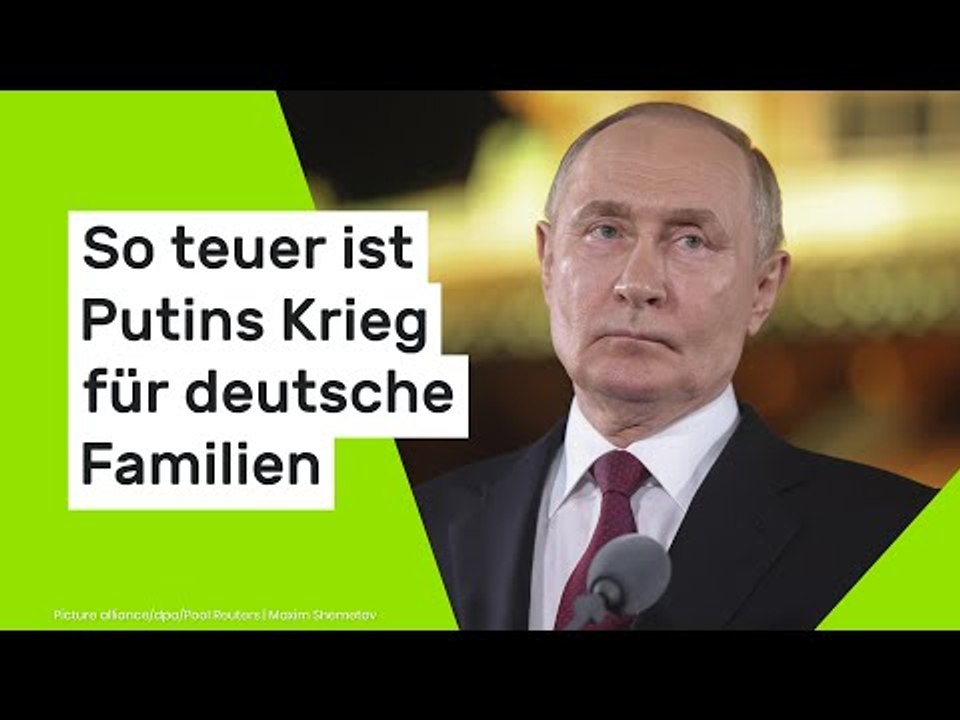 Energiepreis-Explosion: So teuer ist Putins Krieg für deutsche Familien