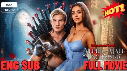 Alpha Mate Unchained Full Movie - Reelshort