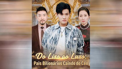 Do Lixo Ao Luxo Pais Bilionários Caindo Do Céu (Dublado) - Full HD Movie