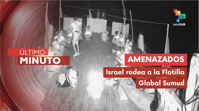 ¡Amenazas! Israel intercepta a la Flotilla Global Sumud