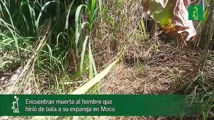 Encuentran muerto al hombre que hirió de bala a su expareja en Moca