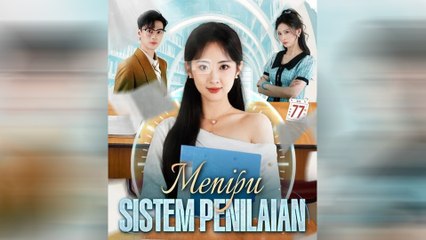Menipu Sistem Penilaian Episode Lengkap