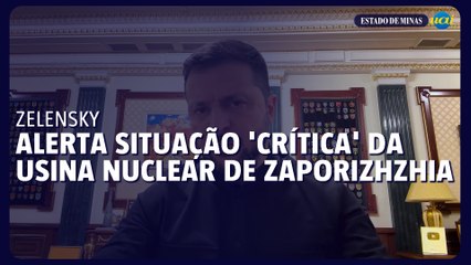 Zelensky alerta sobre situação 'crítica' da usina nuclear de Zaporizhzhia