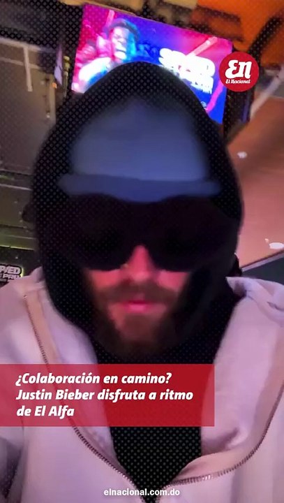 Justin Bieber disfruta a ritmo de El Alfa