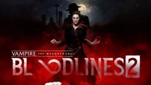 Vampire The Masquerade Bloodlines 2 Official Overview Trailer