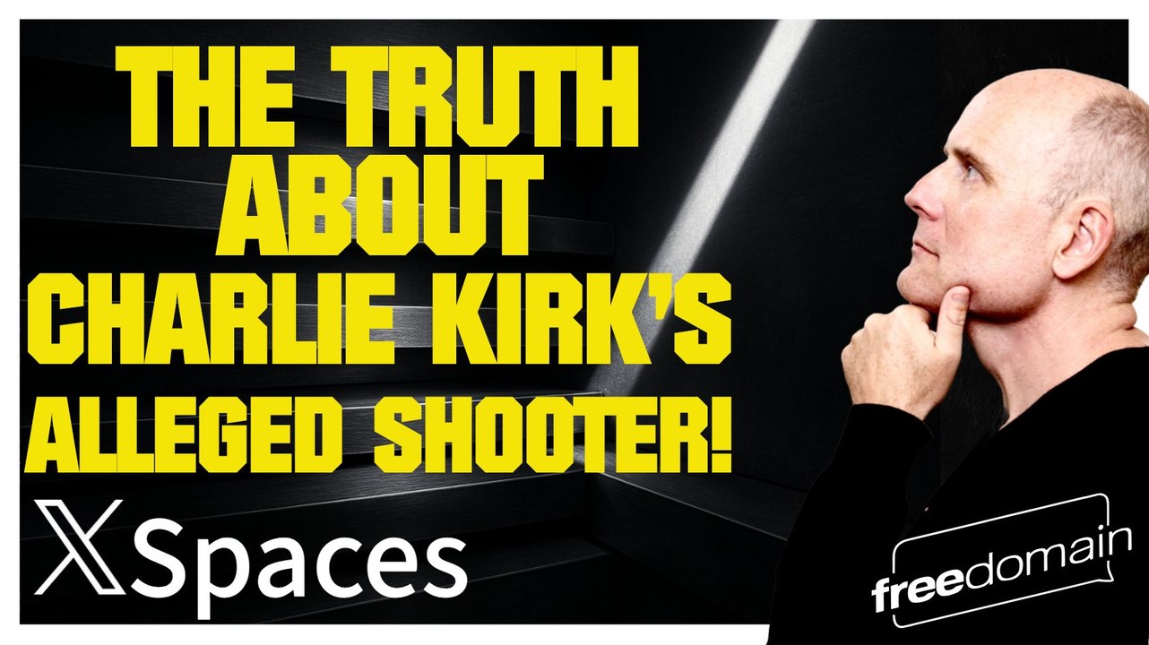 THE TRUTH ABOUT CHARLIE KIRK’S ALLEGED SHOOTER!! Twitter/X Space